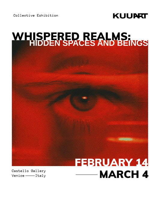 KUUN ART: Whispered Realms: Hidden Spaces and Beings - A Mystical Art Experience in Venice